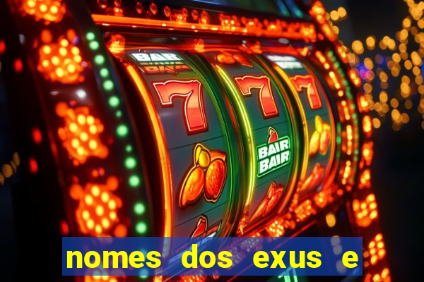 nomes dos exus e seus significados